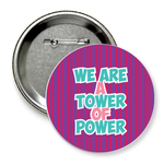 Значок "we are a tower of power"