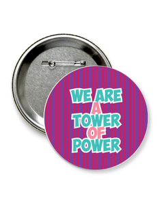 Значок "we are a tower of power"