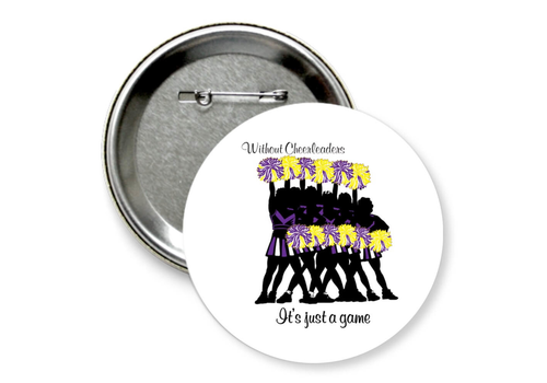 Значок "without cheerleaders its just a game"